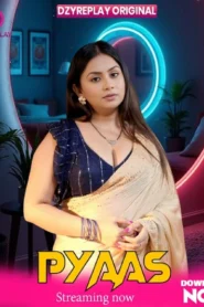 Pyaas (2026) S01 Hindi Dzyreplay WEB-DL H264 AAC 1080p 720p 480p Download