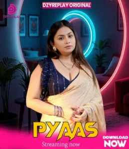 Pyaas (2026) S01 Hindi Dzyreplay WEB-DL H264 AAC 1080p 720p 480p Download
