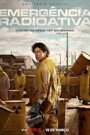 Radioactive Emergency (2026) S01 Dual Audio [Hindi ORG-Portuguese] Netflix WEB-DL H264 AAC 1080p 720p 480p ESub
