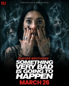 Something Very Bad Is Going to Happen (2026) S01 Dual Audio [Hindi ORG-English] Netflix WEB-DL H264 AAC 1080p 720p 480p ESub