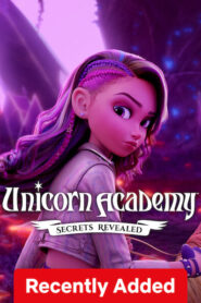 Unicorn Academy Secrets Revealed (2026) S01 Dual Audio [Hindi ORG-English] Netflix WEB-DL H264 AAC 1080p 720p 480p ESub
