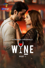 Wine Part 1 (2026) S01 Hindi Atrangii WEB-DL H264 AAC 1080p 720p 480p Download