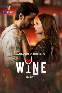 Wine Part 1 (2026) S01 Hindi Atrangii WEB-DL H264 AAC 1080p 720p 480p Download