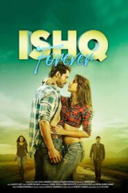 Ishq Forever (2016) Hindi Amazon WEB-DL H264 AAC 1080p 720p 480p ESub