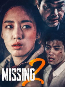 Missing 2 (2017) Dual Audio [ Hindi ORG-Chinese] WEB-DL H264 AAC 1080p 720p 480p ESub