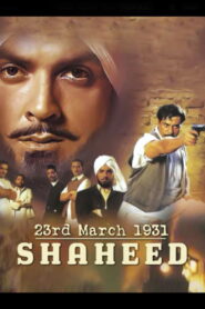 23rd March 1931: Shaheed (2002) Hindi Amazon WEB-DL H264 AAC 1080p 720p 480p ESub