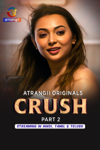 Crush Part 2 (2026) S01 Hindi Atrangii WEB-DL H264 AAC 1080p 720p 480p Download