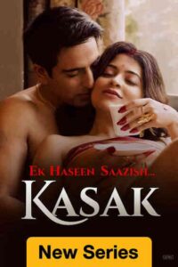 Ek Haseen Saazish… Kasak (2026) S01 Hindi SM WEB-DL H264 AAC 4K 1080p 720p 480p ESub