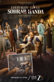 Everybody Loves Sohrab Handa (2023) Hindi ZEE5 WEB-DL H264 AAC 4K 1080p 720p ESub