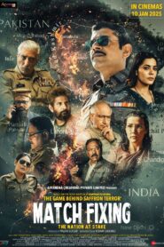 Match Fixing – The Nation At Stake (2025) Hindi JioHotstar WEB-DL H264 AAC 1080p 720p 480p ESub