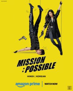 Mission: Possible (2021) Dual Audio [Hindi-Korean] Amazon WEB-DL H264 AAC 1080p 720p 480p ESub