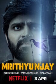 Mrithyunjay (2026) Dual Audio [Hindi ORG-Telugu] Netflix WEB-DL H264 AAC 1080p 720p 480p ESub