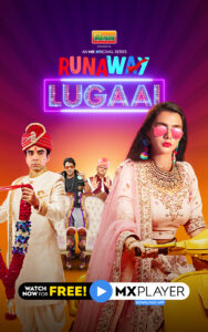 Runaway Lugaai (2021) S01 Hindi MX WEB-DL H264 AAC 1080p 720p 480p Download