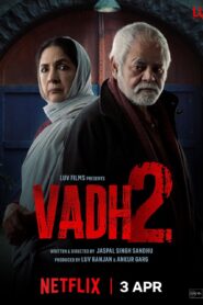 Vadh 2 (2025) Hindi Netflix WEB-DL H264 AAC 1080p 720p 480p ESub