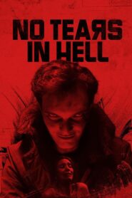 No Tears in Hell (2025) Dual Audio [Hindi ORG-English] Amazon WEB-DL H264 AAC 1080p 720p 480p ESub