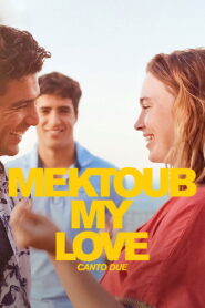 Mektoub, My Love: Canto Due (2025) French WEB-DL H264 AAC 1080p 720p 480p ESub