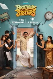 Brothers And Sisters (2026) S01 Dual Audio [Hindi ORG-Tamil] JHS WEB-DL H264 AAC 1080p 720p 480p ESub [E61-64 Added]