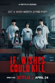 If Wishes Could Kill (2026) S01 Dual Audio [Hindi ORG-Korean] Netflix WEB-DL H264 AAC 1080p 720p 480p ESub