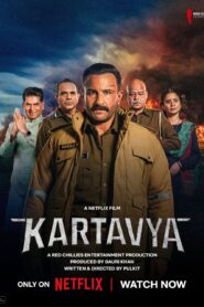 Kartavya (2026) HIndi Netflix WEB-DL H264 AAC 1080p 720p 480p ESub