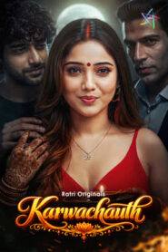 Karwachauth (2026) S01 Hindi Ratri WEB-DL H264 AAC 1080p 720p Download