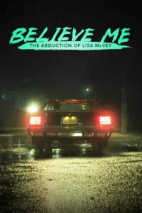 Believe Me: The Abduction of Lisa McVey (2018) UNRATED Dual Audio [Hindi ORG-English] WEB-DL H264 AAC 1080p 720p 480p ESub