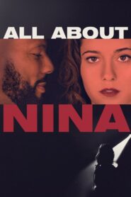 All About Nina (2018) UNRATED Dual Audio [Hindi ORG-English] WEB-DL H264 AAC 1080p 720p 480p ESub