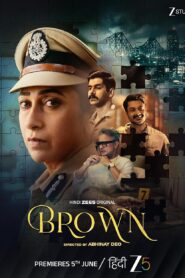 Brown (2026) S01 Hindi ZEE5 WEB-DL H264 AAC 1080p 720p 480p ESub