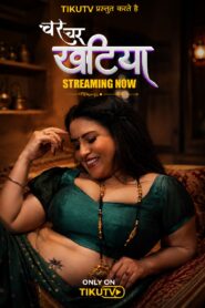 Char Char Khatiya Part 2 (2026) S01 Hindi TikuTV WEB-DL H264 AAC 1080p 720p Download