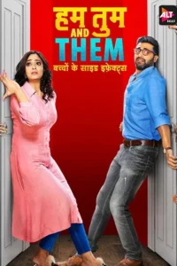 Hum Tum and Them (2019) S01 Hindi AltBalaji WEB-DL H264 AAC 1080p 720p 480p ESub