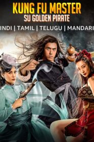 Kung Fu Master Su Golden Pirate (2022) Hindi Dubbed ORG WEB-DL H264 AAC 1080p 720p 480p ESub