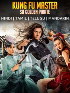 Kung Fu Master Su Golden Pirate (2022) Hindi Dubbed ORG WEB-DL H264 AAC 1080p 720p 480p ESub