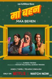 Maa Behen (2026) Hindi Netflix WEB-DL H264 AAC 4K 1080p 720p 480p ESub