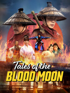 Tales of the Blood Moon (2024) Dual Audio [Hindi ORG-Chinese] Amazon WEB-DL H264 AAC 1080p 720p 480p ESub