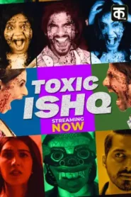 Toxic Ishq (2026) S01 Hindi WEB-DL H264 AAC 1080p 720p 480p ESub