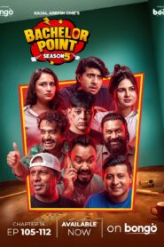 Bachelor Point (2025) S05 Bengali BongoBD WEB-DL H264 AAC 4K 1080p 720p 480p Download [E105-112 Added]