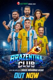 Brazentina Club (2026) S01E01-02 Bengali iScreen WEB-DL H264 AAC 1080p 720p Download