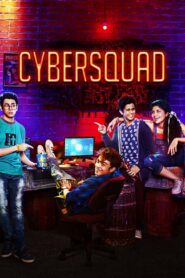 CyberSquad (2017) S01 Hindi Alt WEB-DL H264 AAC 1080p 720p 480p ESub