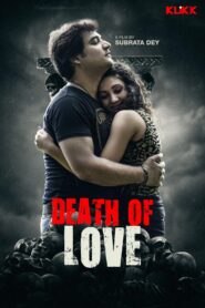 Death of love: Ekti Valobasar Mrittu (2018) Bengali Klikk WEB-DL H264 AAC 1080p 720p 480p Download
