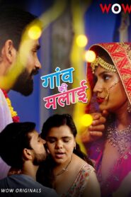 Gaon Ki Malai (2023) S01 Hindi WoW WEB-DL H264 AAC 1080p 720p Download
