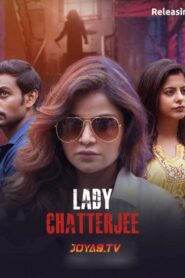 Lady Chatterjee (2024) S01 Bengali Fridaay WEB-DL H264 AAC 1080p 720p 480p ESub