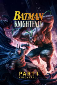 Batman Knightfall Part 1 Knightfall (2026) English WEBRip H264 AAC 1080p 720p ESub