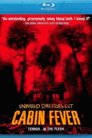 Cabin Fever (2002) UNRATED Dual Audio [Hindi ORG-English] BluRay H264 AAC 1080p 720p 480p ESub