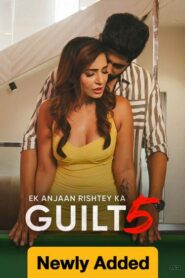 Ek Anjaan Rishtey Ka Guilt 5 (2026) Hindi SM WEB-DL H264 AAC 1080p 720p 480p ESub