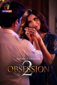 Obsession Part 1 (2026) S02 Hindi Atrangii WEB-DL H264 AAC 1080p 720p Download