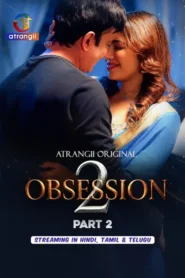 Obsession Part 2 (2026) S02 Hindi Atrangii WEB-DL H264 AAC 1080p 720p Download