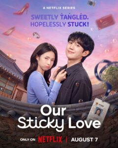 Our Sticky Love (2026) S01 Dual Audio [Hindi ORG-Korean] Netflix WEB-DL H264 AAC 1080p 720p 480p ESub