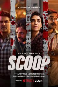 Scoop (2023) S01 Hindi Netflix WEB-DL H264 AAC 1080p 720p 480p ESub