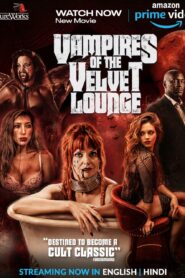Vampires of the Velvet Lounge (2026) Dual Audio [Hindi ORG-English] Amazon WEB-DL H264 AAC 1080p 720p 480p ESub