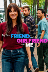 My Best Friend His Girlfriend and Me (2026) Dual Audio [Hindi ORG-German] Netflix WEB-DL H264 AAC 4K 1080p 720p 480p ESub