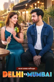 Delhi vs Mumbai (2026) S01E08-14 Bengali Dubbed ORG BongoBD WEB-DL H264 AAC 1080p 720p 480p Download